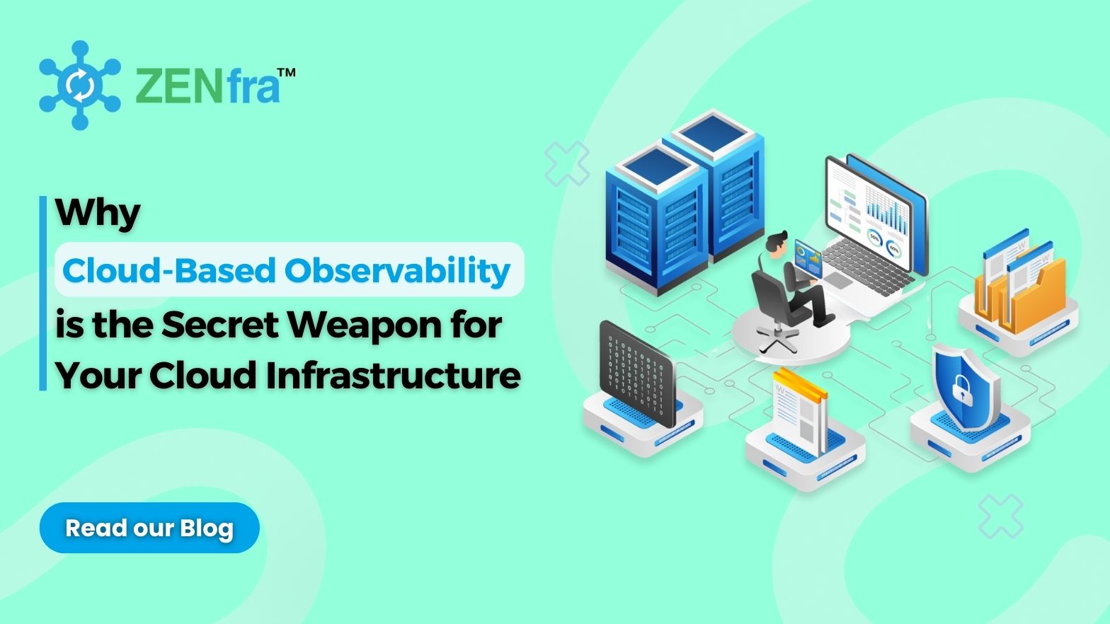 Why Cloud-Based Observability is the Secret Weapon for Your Cloud Infrastructure - blog banner